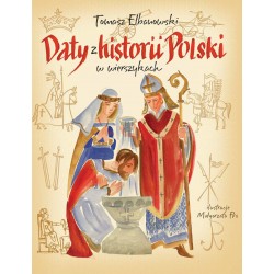 Daty z historii Polski w wierszykach Tomasz Elbanowski motyleksiazkowe.pl