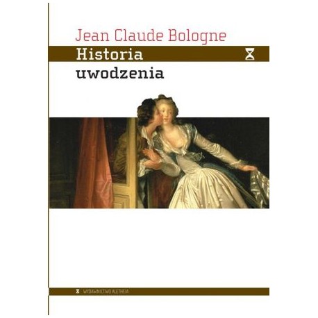 Historia uwodzenia Jean Claude Bologne motyleksiazkowe.pl