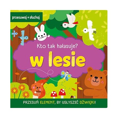 Kto tak hałasuje? W lesie motyleksiazkowe.pl