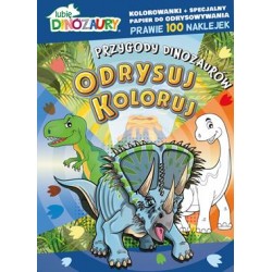 Lubię Dinozaury Odrysuj koloruj Przygody dinozaurów motyleksiazkowe.pl