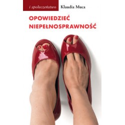 Opowiedzieć niepełnosprawność Klaudia Muca motyleksiazkowe.pl