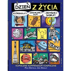 Dzień z życia astronauty, kosmicznej kupy i ziemskiej skorupy. Komiczne kompendium kosmiczne