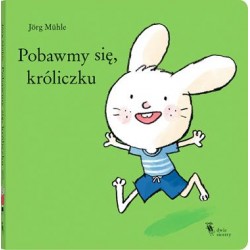 Pobawmy się, króliczku Jorg Muhle motyleksiazkowe.pl