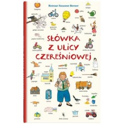 Słówka z ulicy Czereśniowej Rotraut Susanne Berner motyleksiazkowe.pl