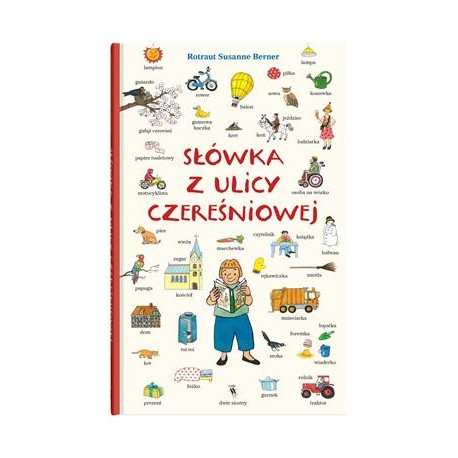 Słówka z ulicy Czereśniowej Rotraut Susanne Berner motyleksiazkowe.pl