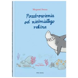 Pozdrowienia od nieśmiałego rekina Megumi Iwasa motyleksiazkowe.pl