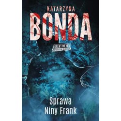 Sprawa Niny Frank. Hubert Meyer pycholog śledczy. Tom 1 Katarzyna Bonda motyleksiazkowe.pl