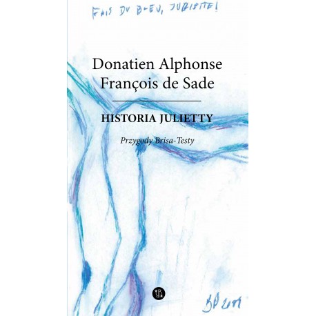 Historia Julietty Tom 5. Przygody Brisa-Testy de Sade Donatien Alphonse François  motyleksiazkowe.pl