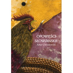 Opowieści słowiańskie Artur Chrostowski motyleksiazkowe.pl