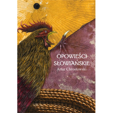Opowieści słowiańskie Artur Chrostowski motyleksiazkowe.pl