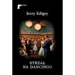 Strzał na dancingu Jerzy Edigey motyleksiazkowe.pl
