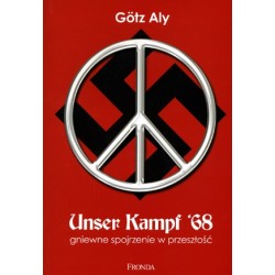 Unser Kampf '68 gniewne sojrzenie w przeszłość