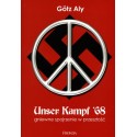 Unser Kampf '68 gniewne sojrzenie w przeszłość