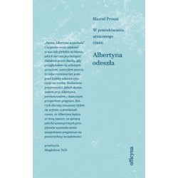 Albertyna odeszła /W poszukiwaniu straconego czasu Tom 6 Marcel Proust motyleksiazkowe.pl