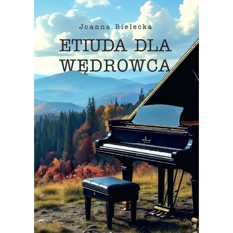 Etiuda dla wędrowca Bielecka Joanna motyleksiazkowe.pl