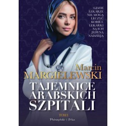 Tajemnice arabskich szpitali Marcin Margielewski motyleksiazkowe.pl