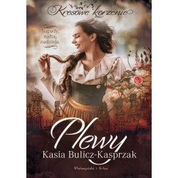 Plewy. Napady, nafta, nadzieja Kasia Bulicz-Kasprzak motyleksiazkowe.pl