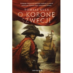 O koronę Szwecji Tomasz Kuls motyleksiazkowe.pl
