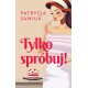 Tylko spróbuj