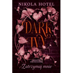 Dark Ivy Tom 2. Zatrzymaj mnie Nikola Hotel motyleksiazkowe.pl