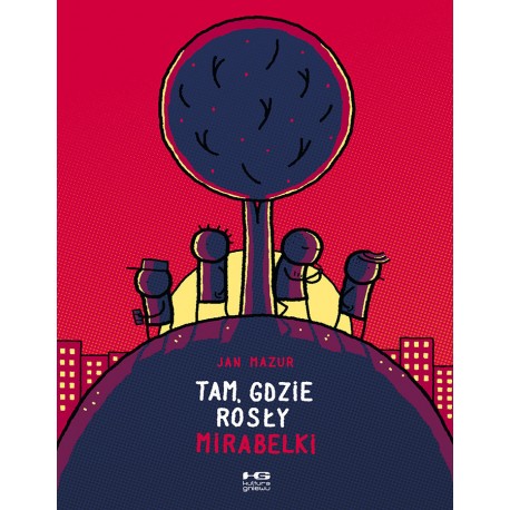 Tam, gdzie rosły mirabelki Jan Mazur motyleksiazkowe.pl