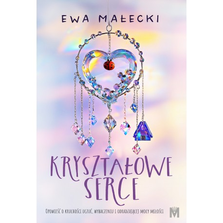 Kryształowe serce Ewa Małecki motyleksiazkowe.pl