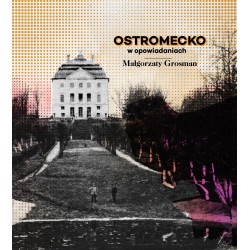Ostromecko w opowiadaniach Małgorzata Grosman motyleksiazkowe.pl