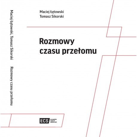Rozmowy czasu przełomu Maciej Łętowski Tomasz Sikorski motyleksiazkowe.pl