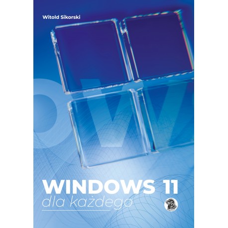 Windows 11 dla każdego Sikorski Witold motyleksiazkowe.pl