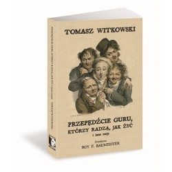 Przepędźcie guru którzy radzą jak żyć i inne eseje Witkowski Tomasz motyleksiazkowe.pl