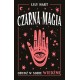 Czarna magia. Obudź w sobie wiedźmę