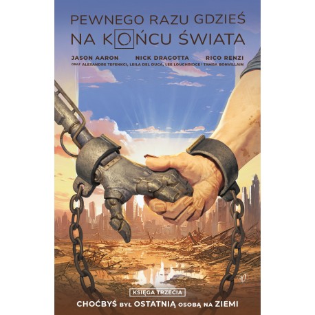 PEWNEGO RAZU GDZIEŚ NA KOŃCU ŚWIATA, KSIĘGA TRZECIA