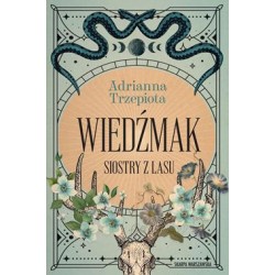 Wiedźmak. Siostry z lasu Adrianna Trzepiota motyleksiazkowe.pl