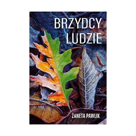 Brzydcy ludzie Żaneta Pawlik motyleksiazkowe.pl