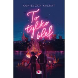 To tylko blef Tom 1 Agnieszka Kulbat motyleksiazkowe.pl