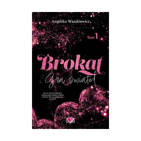 Brokat Gra świateł Tom 1 Angelika Waszkiewicz motyleksiazkowe.pl