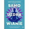 Samouzdrawianie. Podnieś wibracje, wzmocnij ciało, umysł i energię dzięki technikom z Dalekiego Wschodu