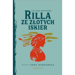 Rilla ze Złotych Iskier Lucy Maud Montgomery motyleksiazkowe.pl