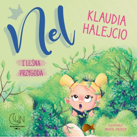 Nel i leśna przygoda Klaudia Halejcio www.motyleksiazkowe.pl