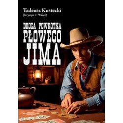 Droga powrotna płowego Jima Tadeusz Kostecki motyleksiazkowe.pl