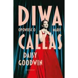 Diwa. Opowieść o Marii Callas Daisy Goodwin motyleksiazkowe.pl