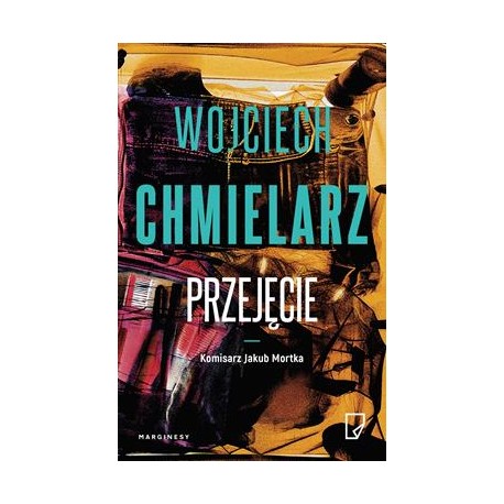 Przejęcie Wojciech Chmielarz motyleksiazkowe.pl