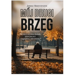 Mój drugi brzeg Janusz Muzyczyszyn motyleksiazkowe.pl