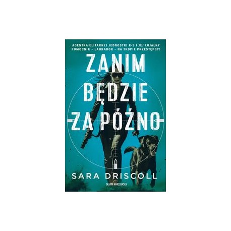 Zanim będzie za późno Sara Driscoll motyleksiazkowe.pl