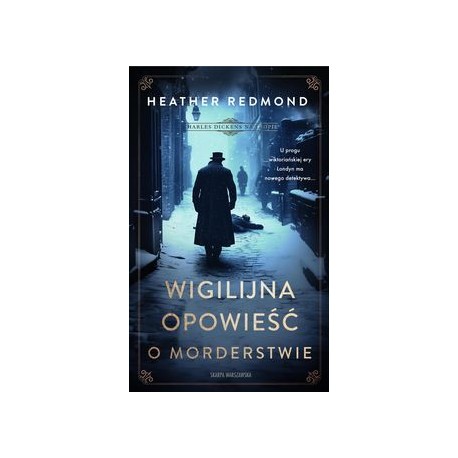 Charles Dickens na tropie. Wigilijna opowieść o morderstwie Heather Redmond motyleksiazkowe.pl