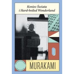 Koniec Świata i Hard-boiled Wonderland Haruki Murakami motyleksiazkowe.pl