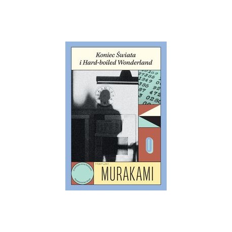Koniec Świata i Hard-boiled Wonderland Haruki Murakami motyleksiazkowe.pl