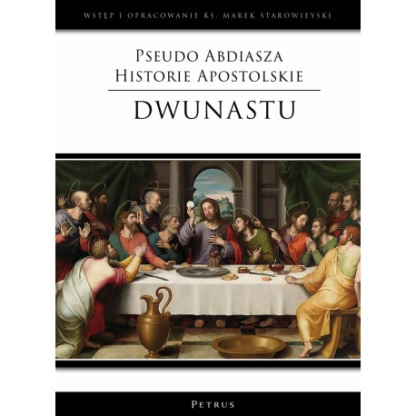 Pseudo Abdiasza Historie Apostolskie. Dwunastu motyleksiazkowe.pl