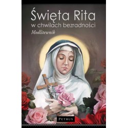 Święta Rita w chwilach bezdradności. Modlitewnik www.motyleksiazkoe.pl