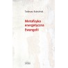 Metafizyka energetyczna Ewangelii
